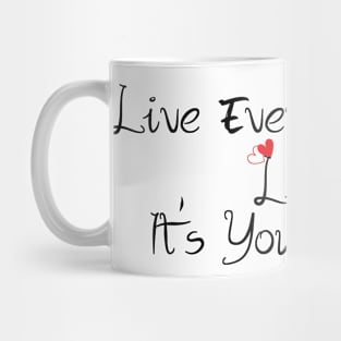 live every moment like it's your last Mug